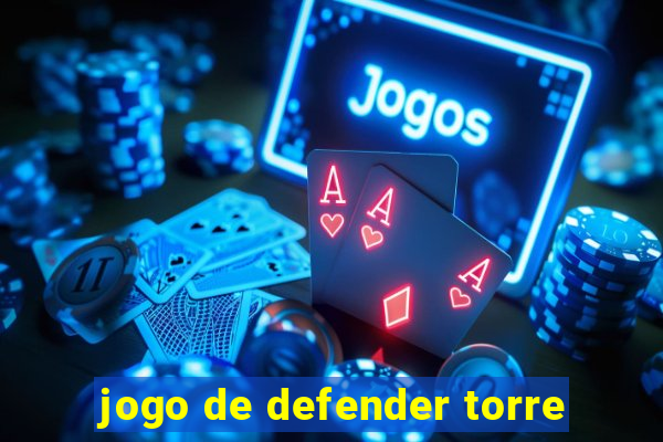 jogo de defender torre